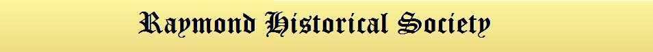 Raymond Historical Society Banner